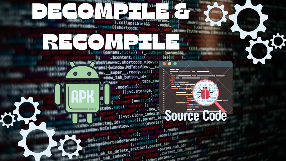 decompile and recompile your android apk to source code