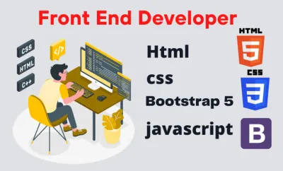 be your front end web developer, HTML 5, CSS, and bootstrap 5 react